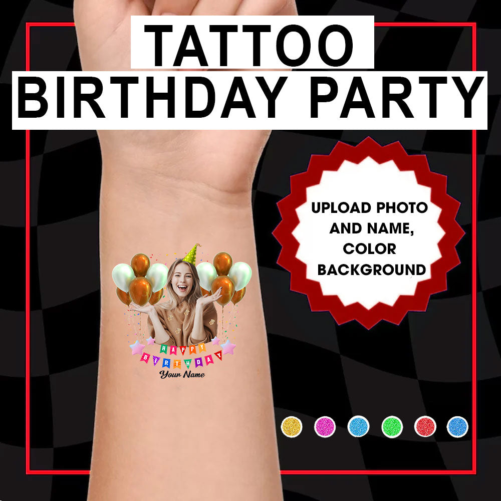 Happy Birthday Party, Custom Photo And Name Temporary Tattoo, Personalized Party Tattoo, Fake Tattoo