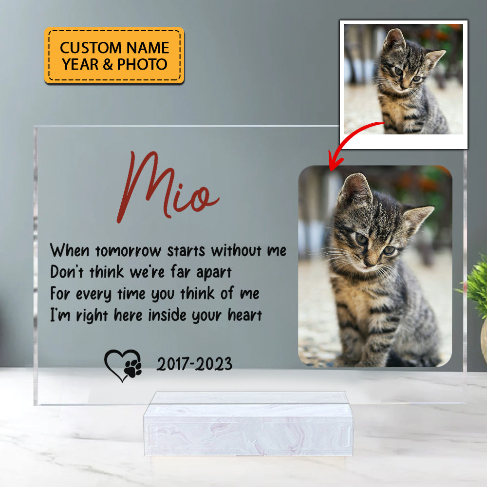 When Tomorrow Start Without Me, Don't Think We Far Apart - Custom Photo  And Name - Personalized Acrylic Plaque - Memorial Gift