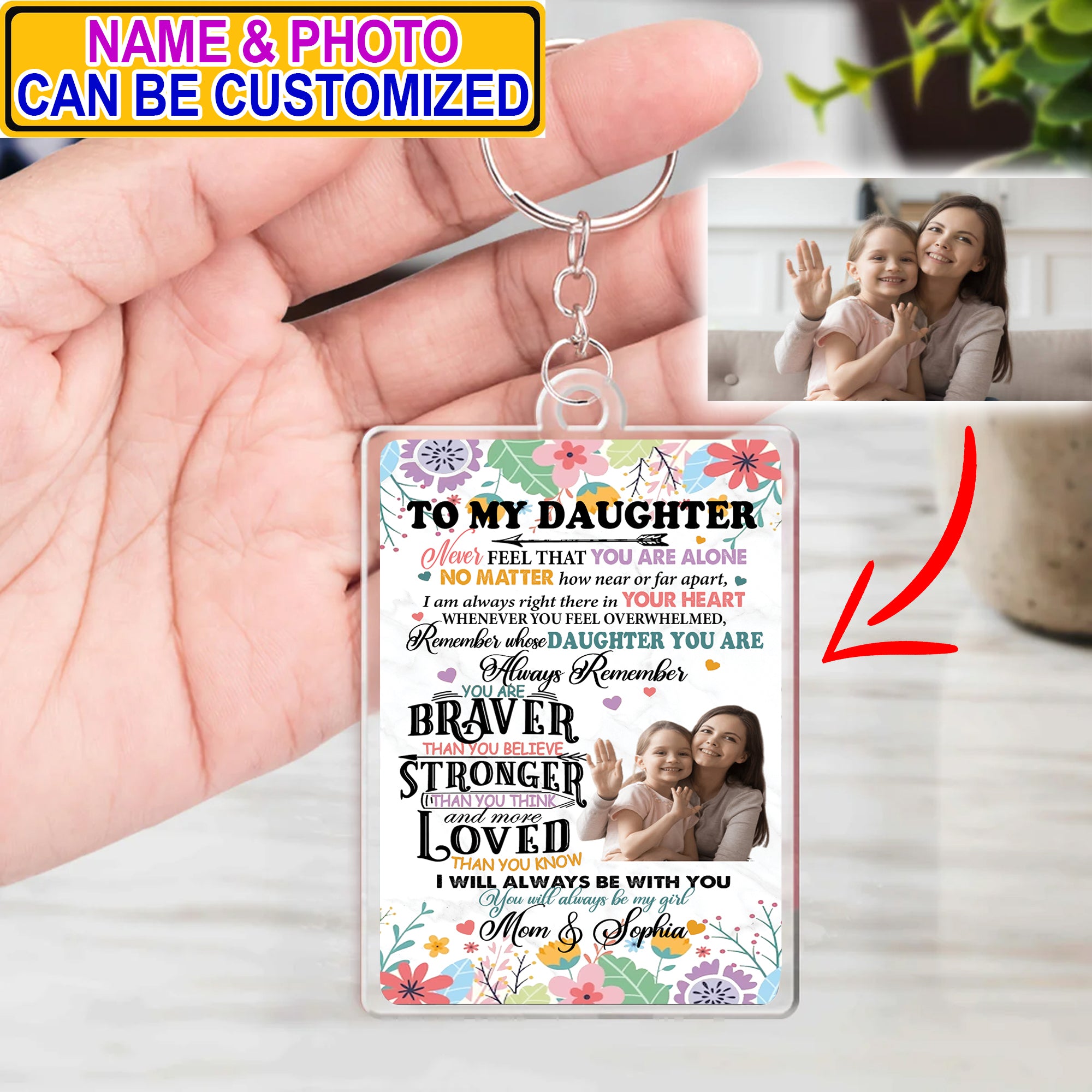 To My Daughter, I Will Always Be With You - Custom Photo  And Name - Personalized Acrylic Keychain - Gift For Family
