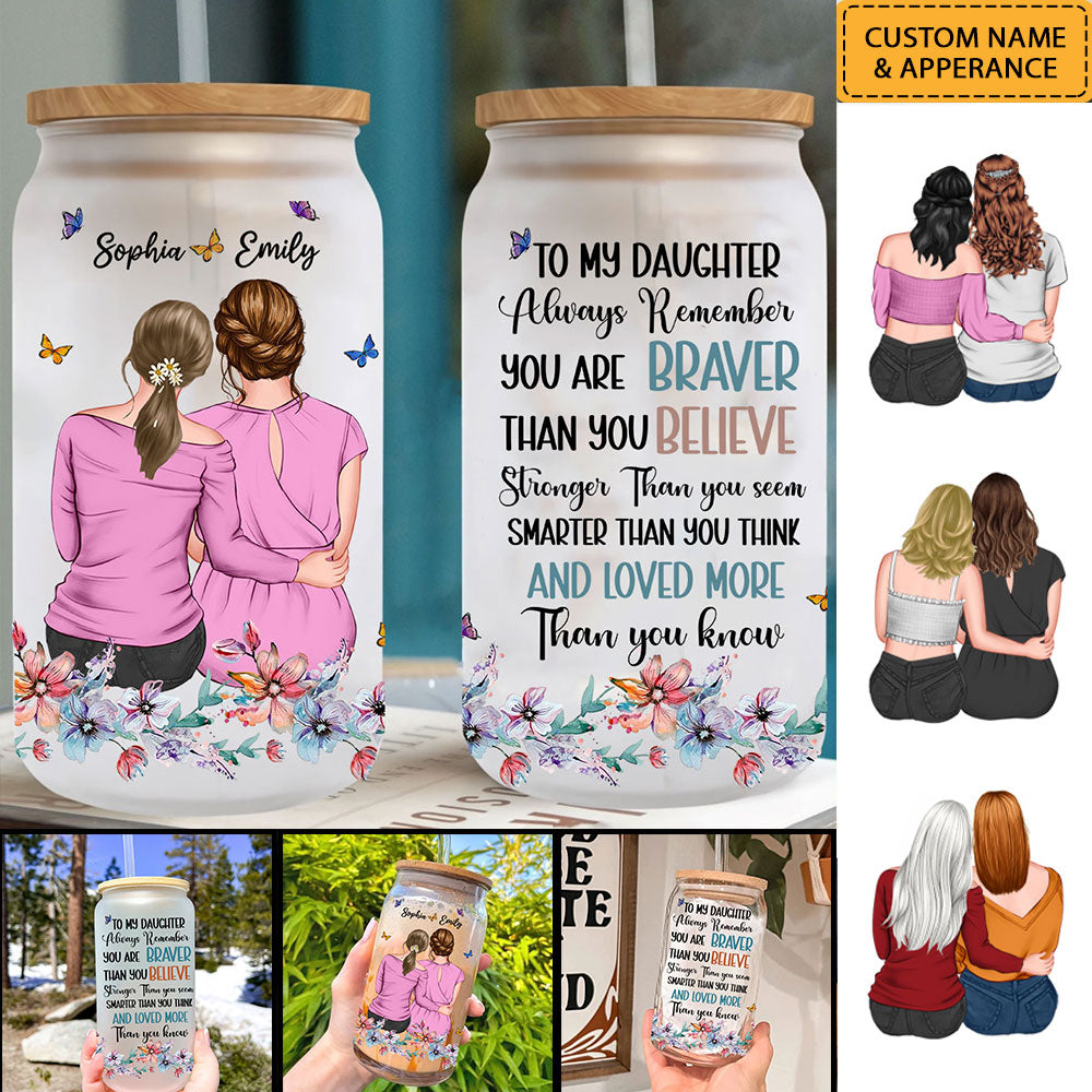 Always Remember You Are Braver - Custom Appearances And Names - Personalized Glass Bottle, Frosted Bottle, Family Gift, Gift For Mother's Day