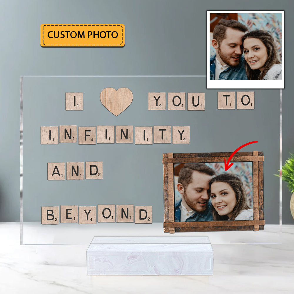 I Love You To Infinity And Beyond - Custom Photo - Personalized Acrylic Plaque, Couple Gift