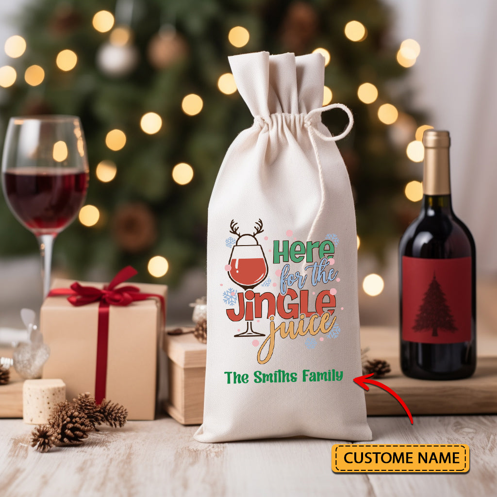 Here For The Jingle Juice - Custom Family Name, Personalized String Wine Bag, Christmas Gift