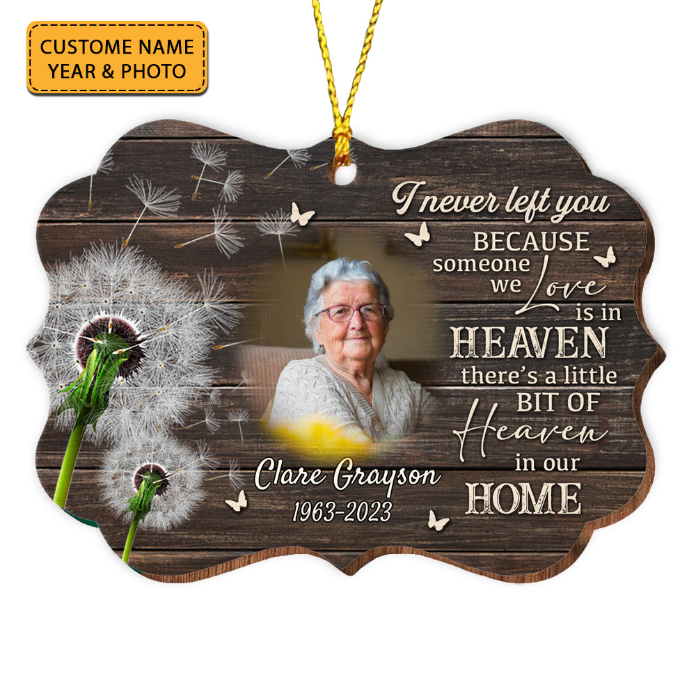 I Never Left You - Custom Photo And Name - Personalized Custom Shaped Wooden Ornament, Memorial Gift