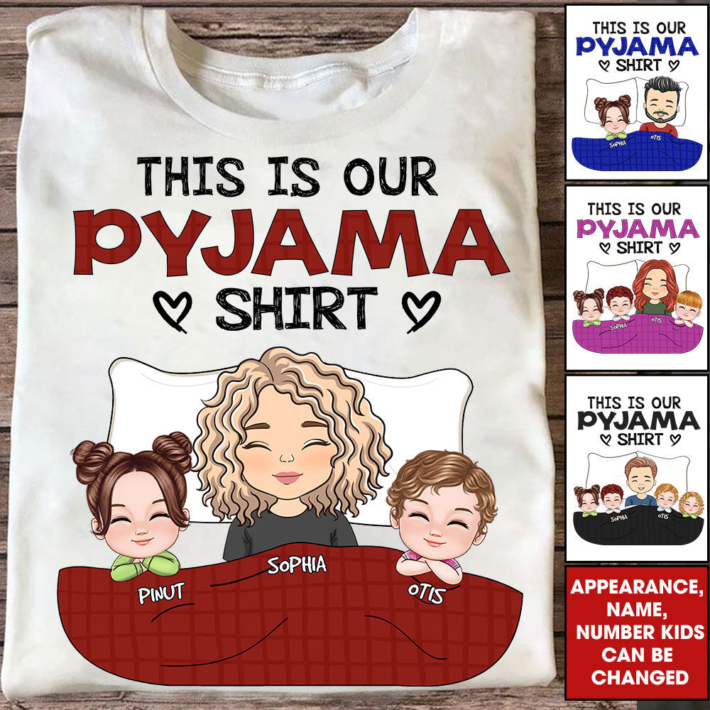 This Is Our Pyjama Shirt- Custom Appearances And Names - Personalized T-Shirt - Gift For Family