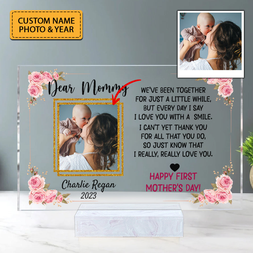 Dear Mommy, Happy First Mother's Day - Custom Photo And Name - Personalized Acrylic Plaque