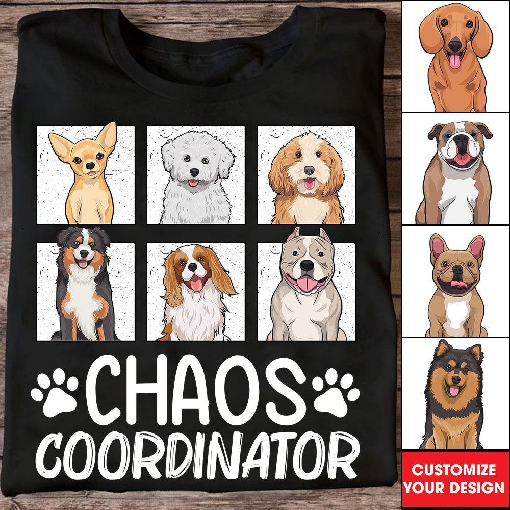 Chaos Coordinator - Custom Dogs And Names - Personalized T-Shirt - Gift For Pet Lover