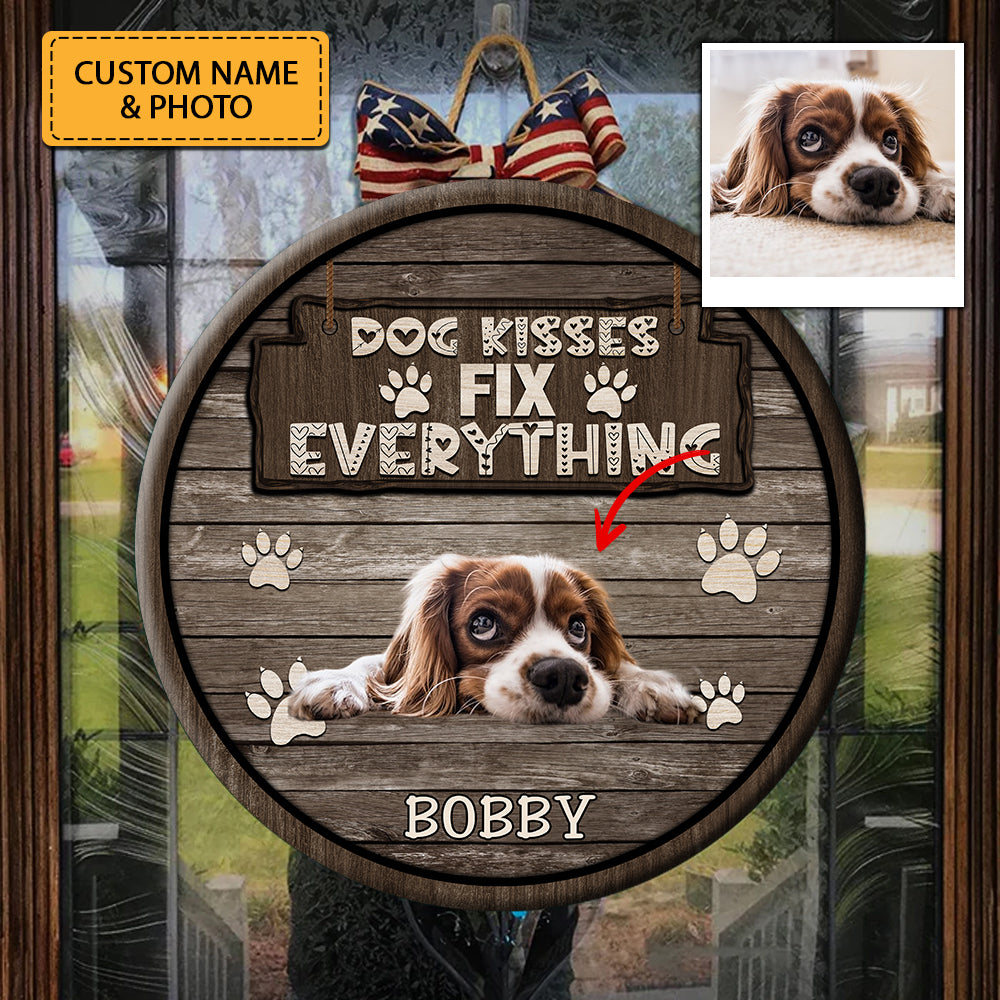 Dog Kisses Fix Everything - Personalized Wooden Door Sign - Family Gift, Gift For Pet Lover