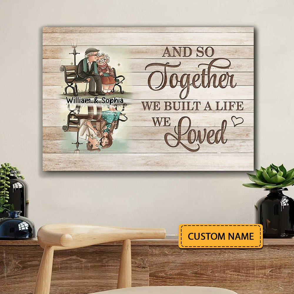 And So Together We Built A Life We Loved - Personalized Canvas - Family Decor, Couple Gift