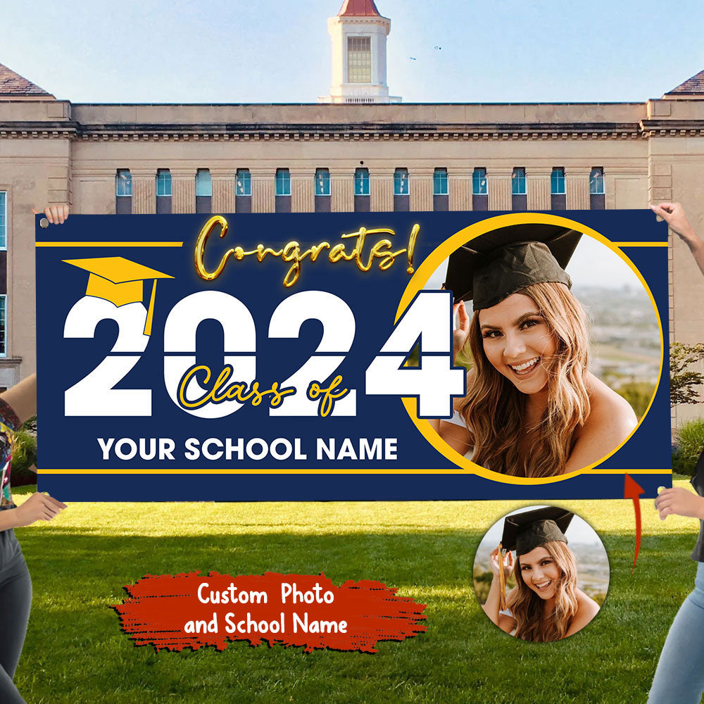 Congrats Class Of 2024- Personalized Photo And Texts Graduated Banner, Decoration Gifts