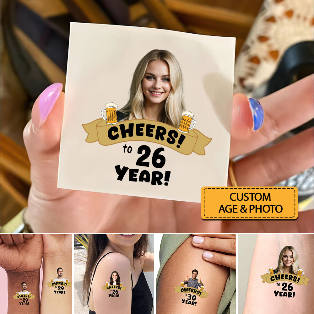 Cheers To New Age, Custom Face Photo And Texts Temporary Tattoo, Personalized Tattoo, Fake Tattoo, Birthday Party