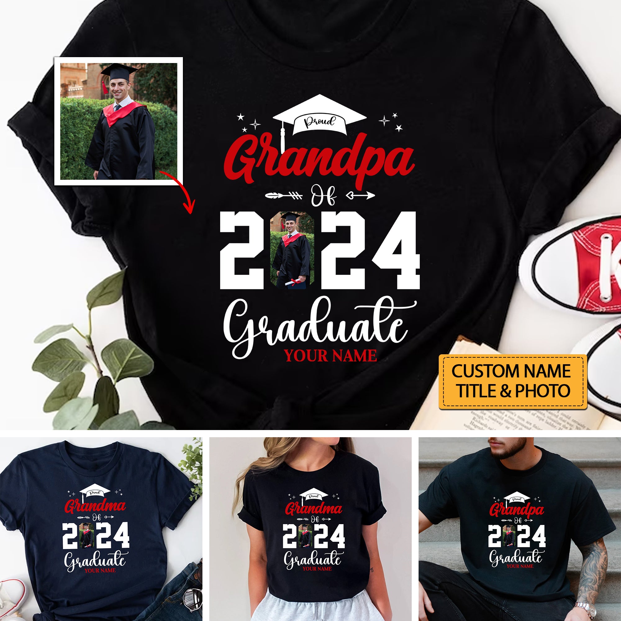 Proud Of Class 2024 Graduate, Custom Photo And Texts - Gift For Graduation - Personalized T-Shirt