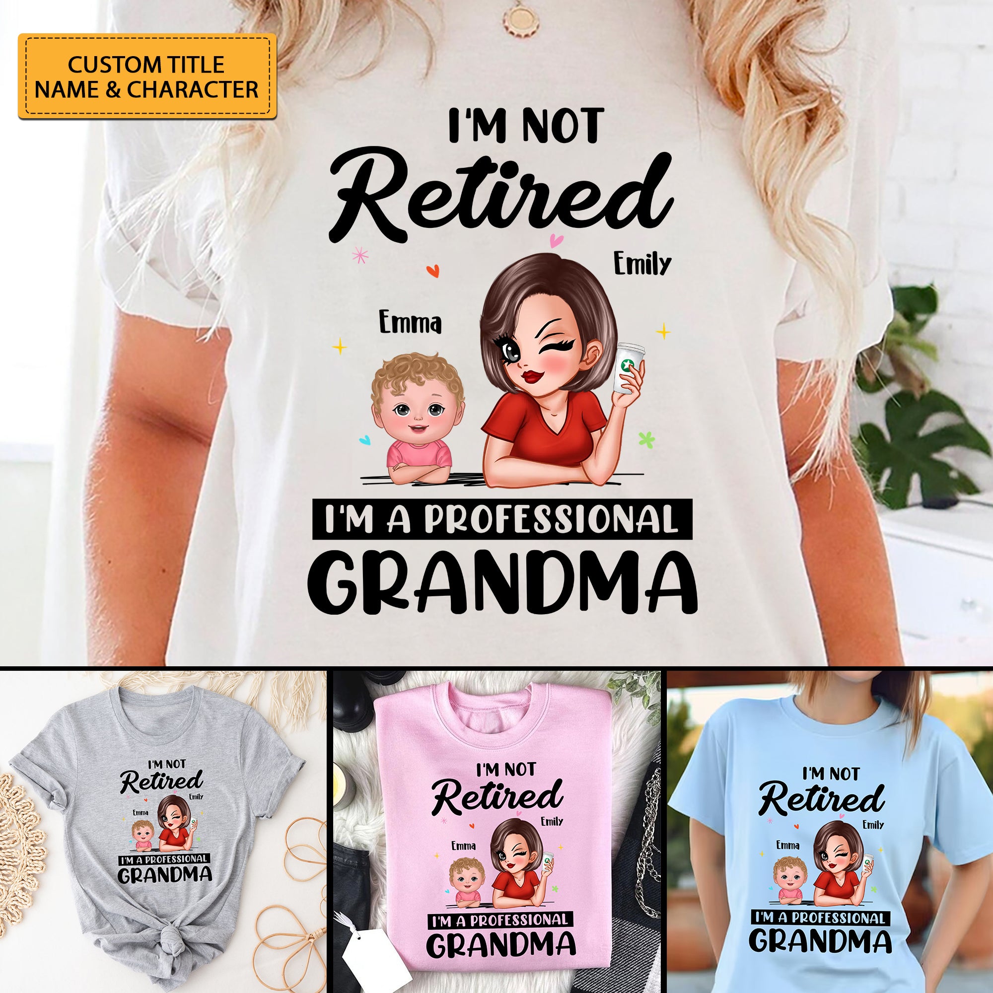 I Am Not Retired, Happy Mother's Day, Custom Appearances And Texts - Personalized Light Shirt