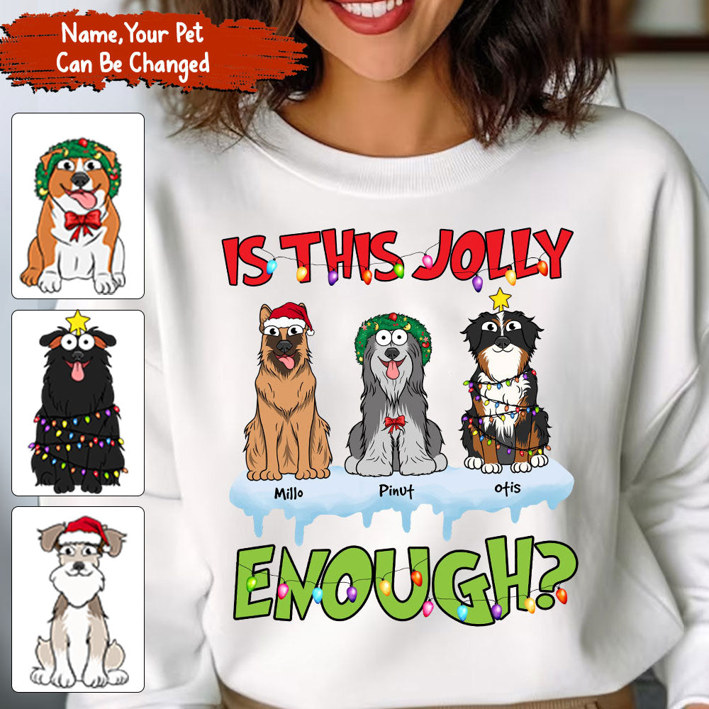 Is This Jolly Enough - Custom Pet And Names - Personalized Sweatshirt - Family Gift, Gift For Pet Lover