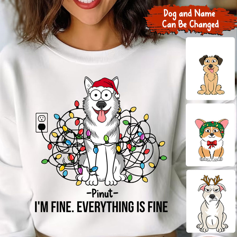 I Am Fine Everything Is Fine - Custom Pets And Names - Personalized Sweatshirt - Gift For Pet Lover