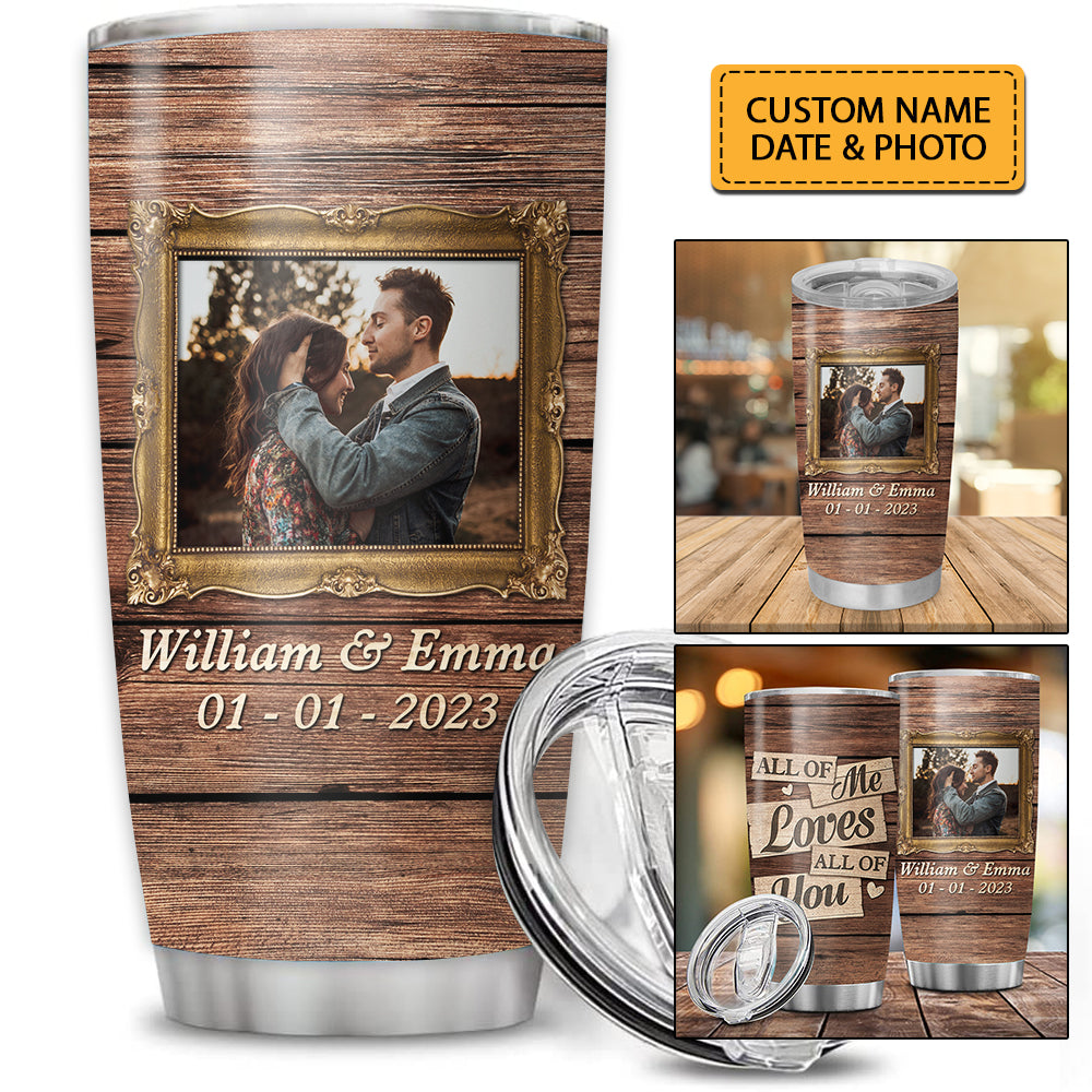 All Of Me Loves All Of You Couple Photo, Custom Photo And Names, Personalized Tumbler, Gift For Couple