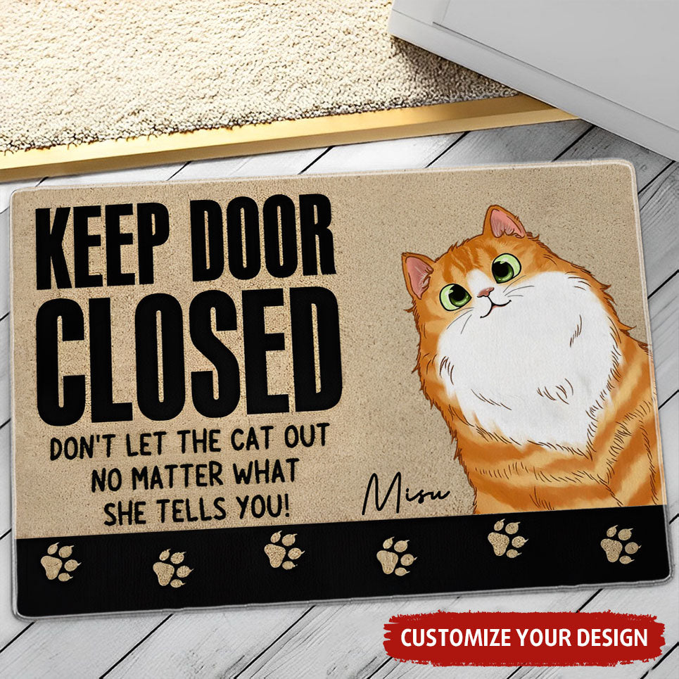 Keep Door Closed For Cat  - Custom Cat And Name - Personalized Doormat - Pet Lover Gift