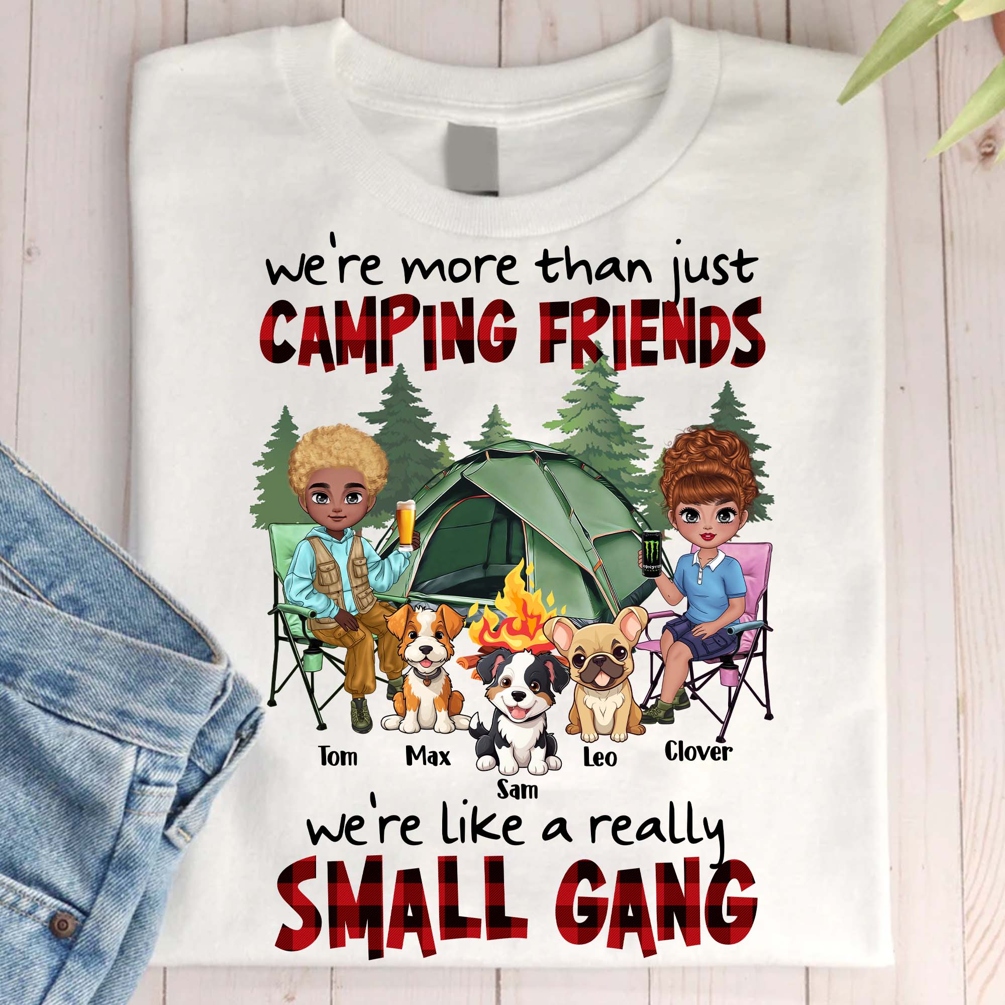 We Are Like A Really Small Gang - Custom Appearance, Dogs And Names - Personalized T-Shirt - Gift For Pet Lover, Camping Lovers