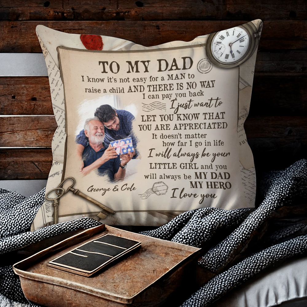 To My Dad - You Will Always Be My Dad My Hero, Personalized Pillow, Gift For Father