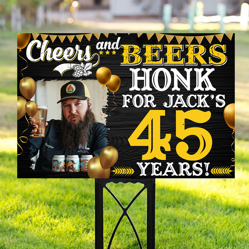 Personalized Birthday Lawn Sign, Cheers And Beers , Gift For Birthday