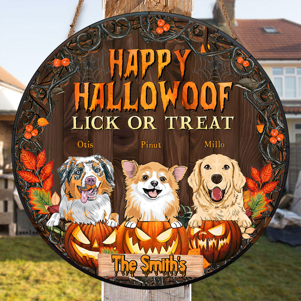 Happy Hallowoof Lick Or Treat - Custom Dog And Name - Personalized Wooden Door Sign - Pet Lover Gift