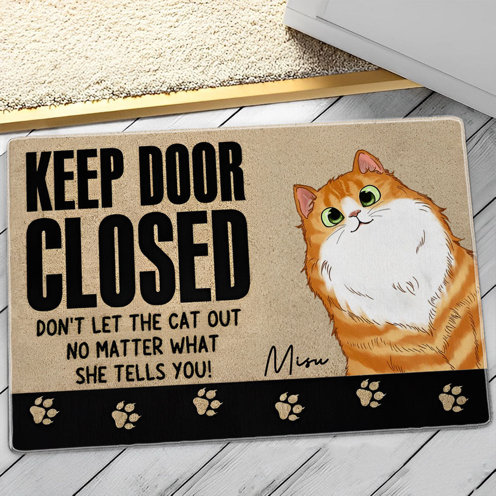 Keep Door Closed For Cat  - Custom Cat And Name - Personalized Doormat - Pet Lover Gift