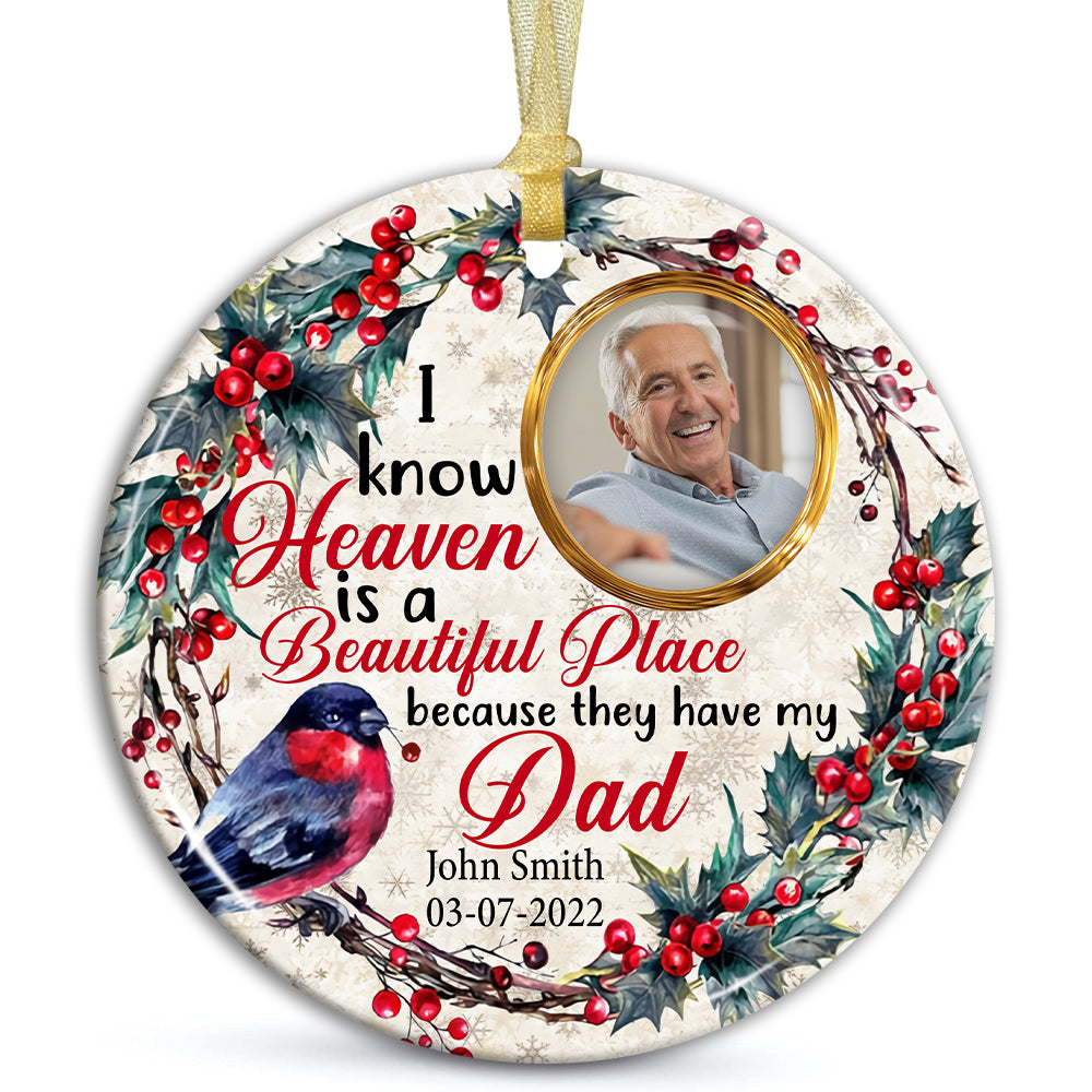 I Know Heaven Is A Becautiful Place - Personalized Photo Ceramic Ornament - Gift For Christmas, Memorial Gift