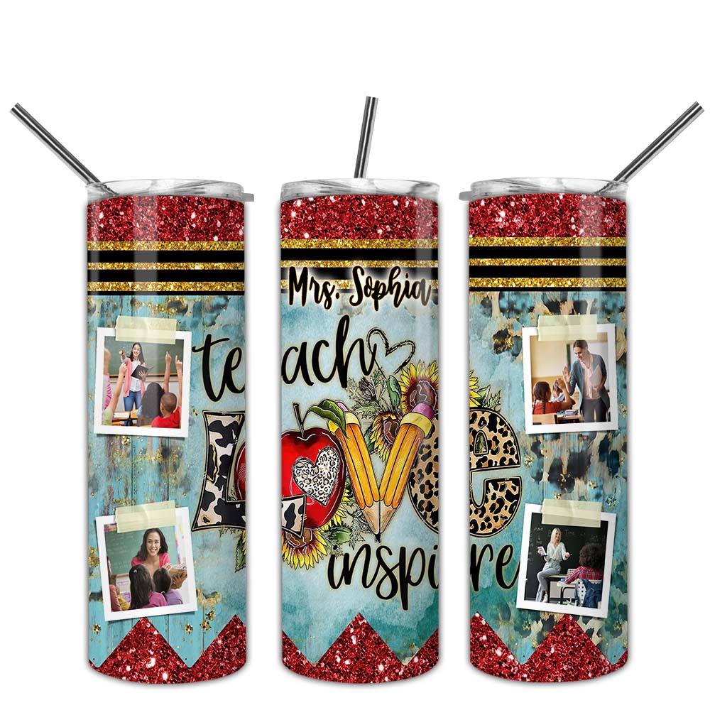 Teach Love Inspire - Custom Photo And Name - Personalized Skinny Tumbler - Gift For Teacher - Back To School