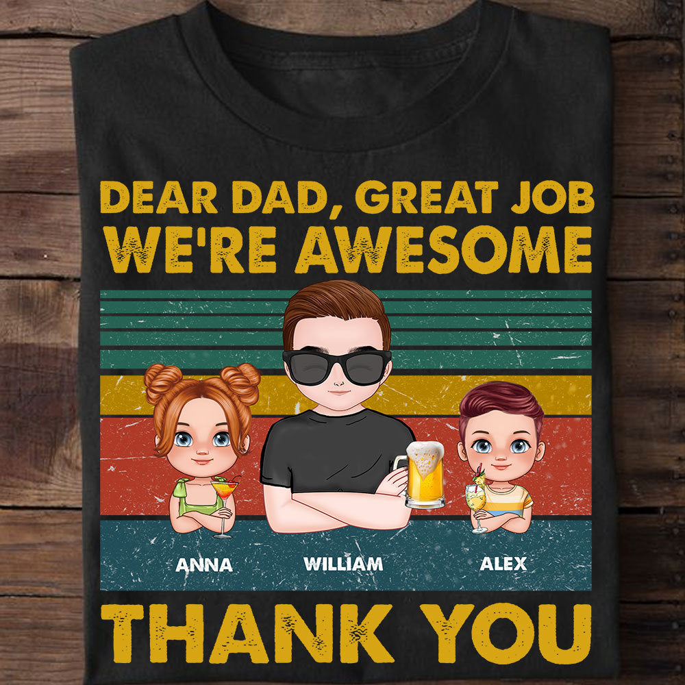 Personalized Father's Day Shirt, Dear Dad Great Job, Custom Dad T-shirt