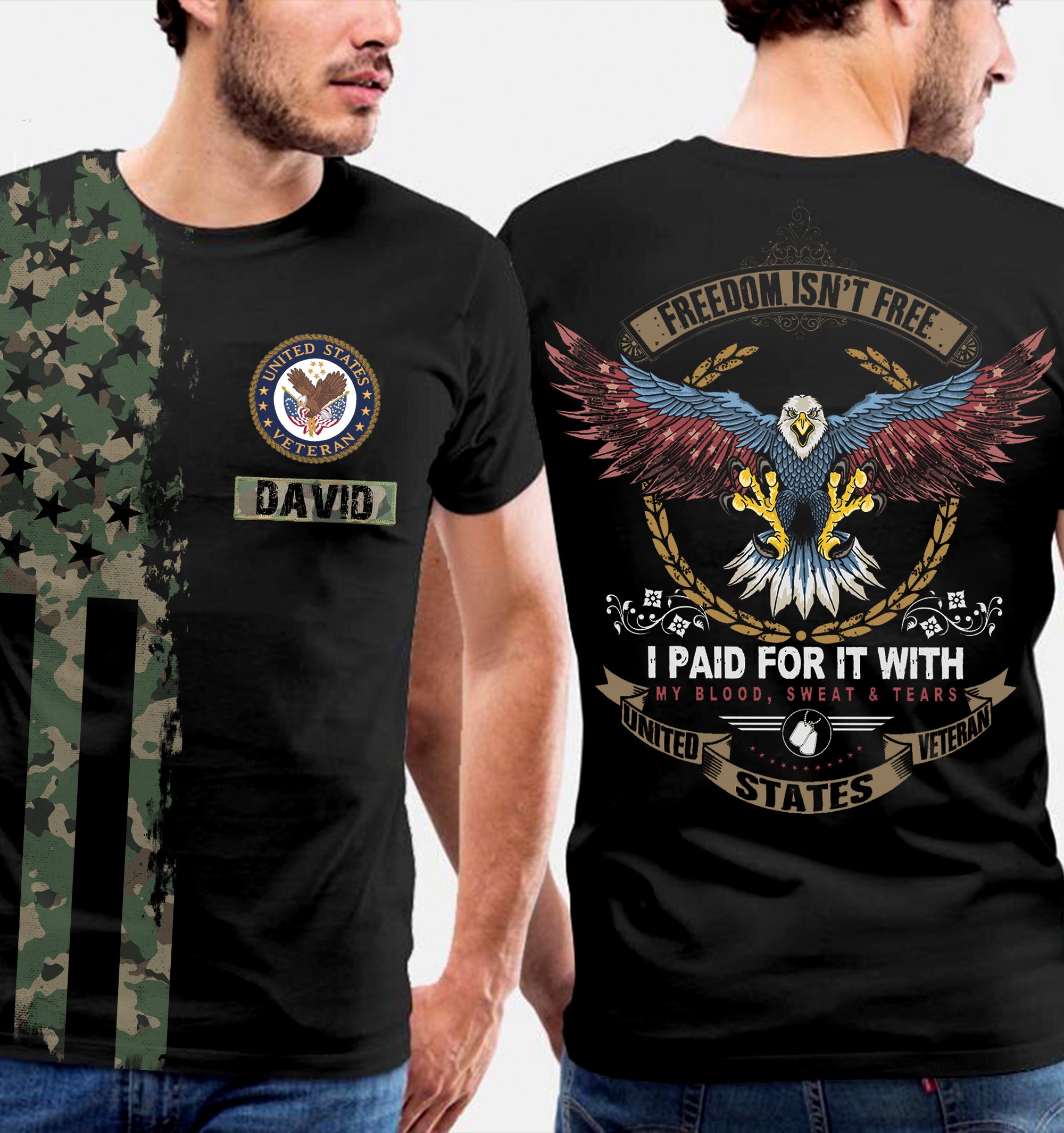 Freedom Is Not Free - I Paid For It With My Blood, Sweat And Tears - Personalized Veteran T-Shirt, Gift For Veterans