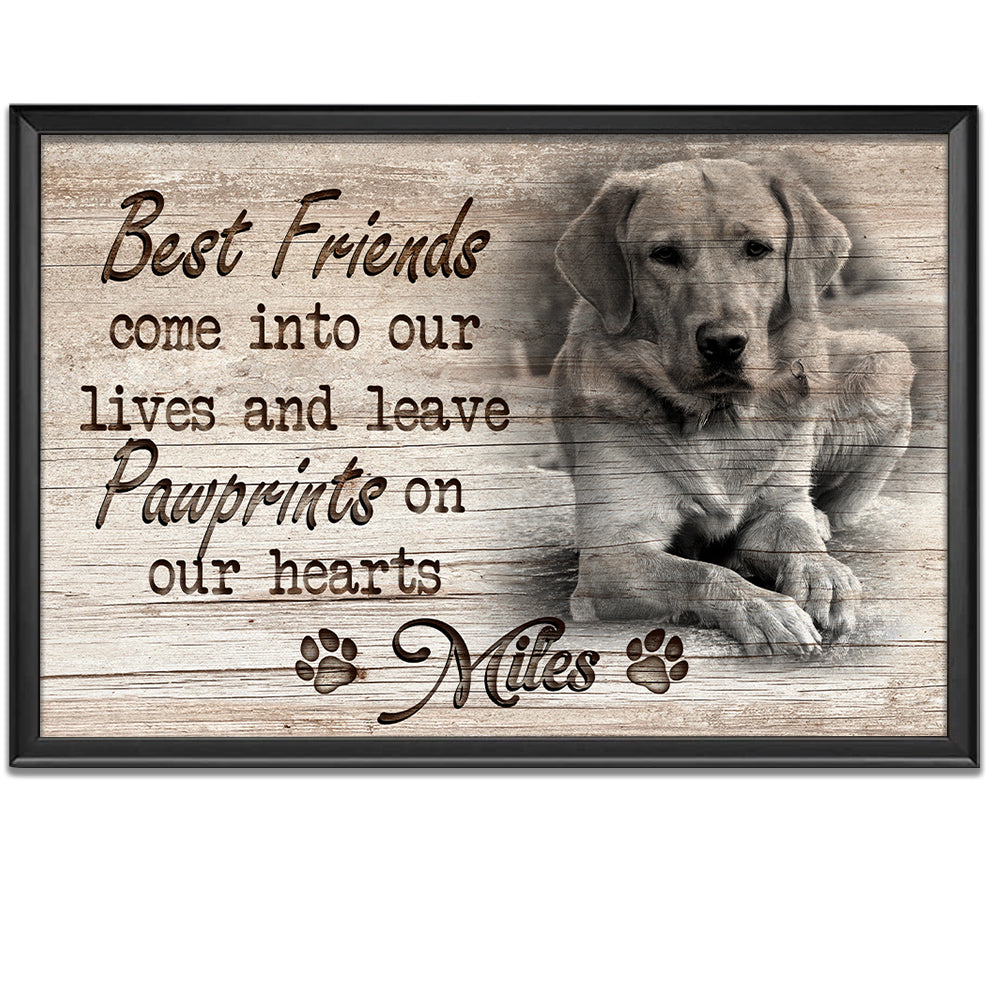Best Friends Come Into Our Lives And Leave Pawprints On Our Hearts, Personalized Canvas, Gift For Pet Lovers