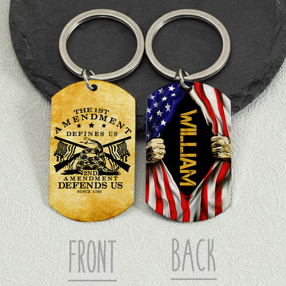 The 1st Amendment Defines Us - 2nd Amendment Defines Us Since 1791 - Personalized Veteran Keychains - Gift For Veterans