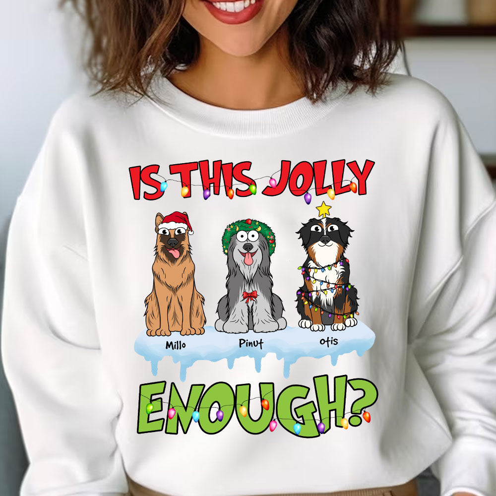 Is This Jolly Enough - Custom Pet And Names - Personalized Sweatshirt - Family Gift, Gift For Pet Lover