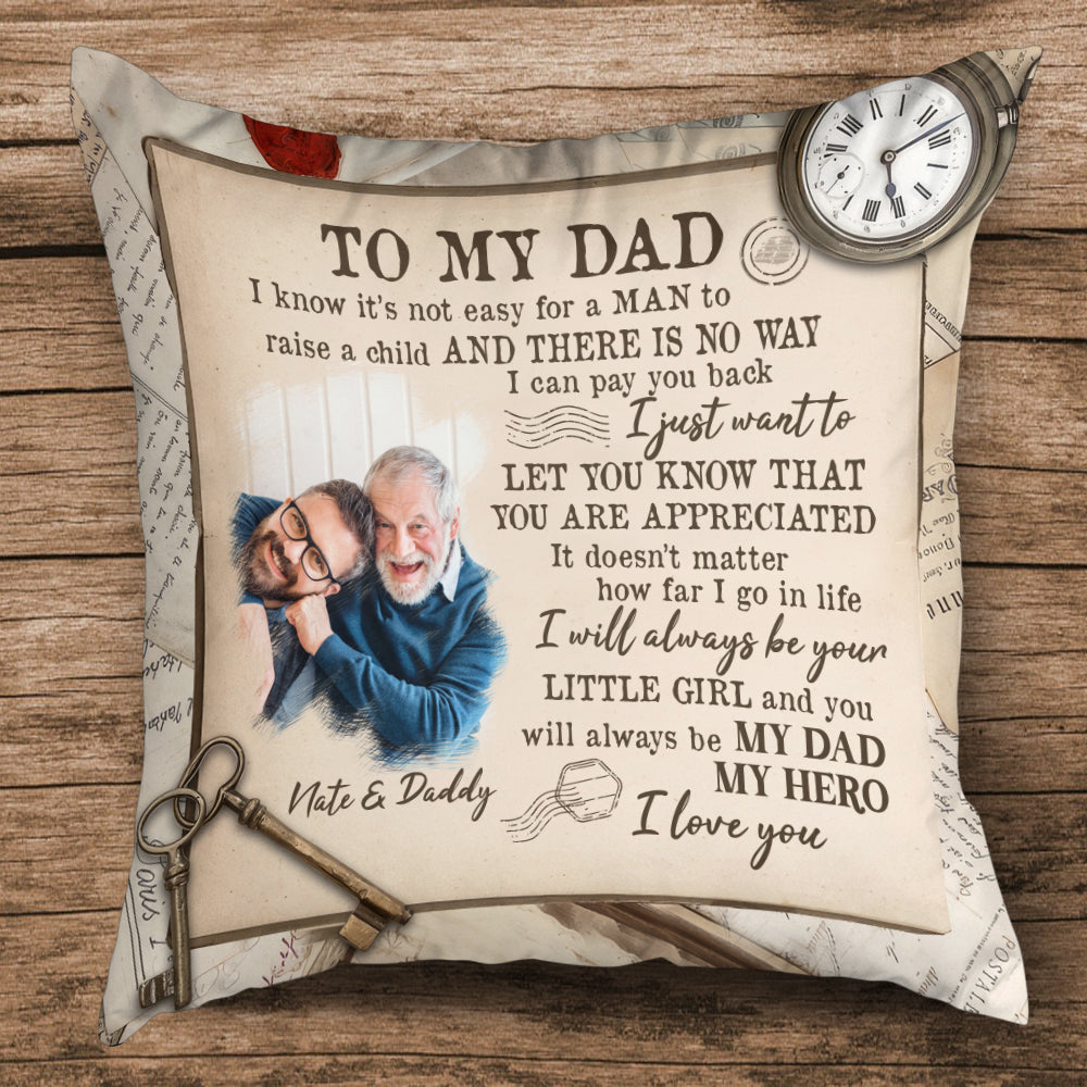 To My Dad - You Will Always Be My Dad My Hero, Personalized Pillow, Gift For Father