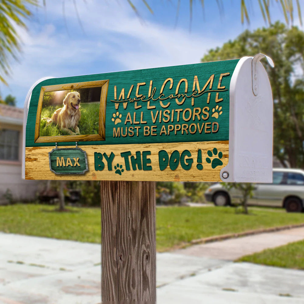 Custom Welcome All Visitors Must Be Approved By The Dog With Photo Mailbox Cover, Dog Lover Gift