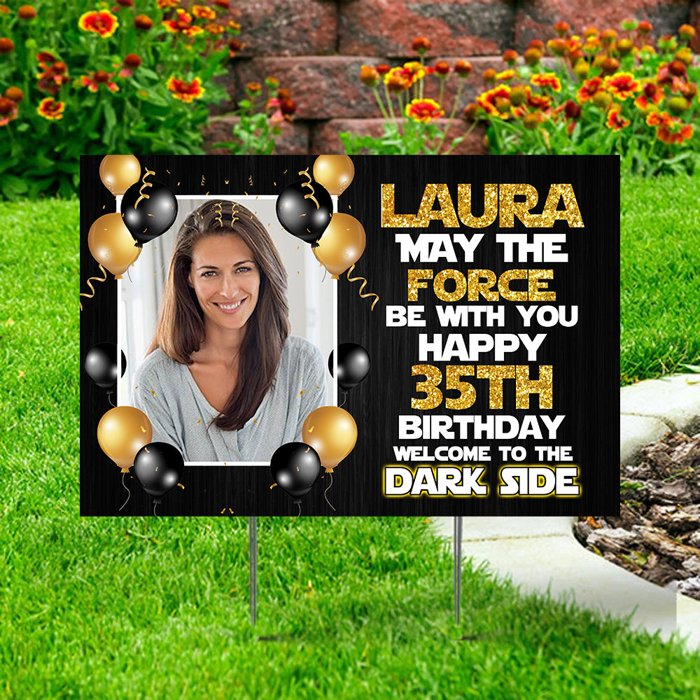 Personalized Birthday Lawn Sign, Welcome The Dark Side , Gift For Birthday
