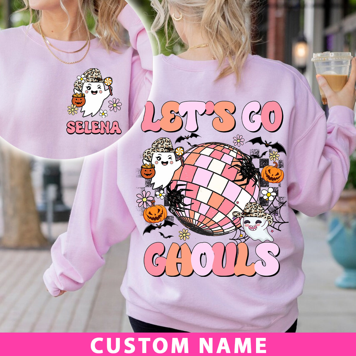 Let's Go Ghouls- Custom Name - Personalized 2 Side Sweatshirt - Halloween Family Gift