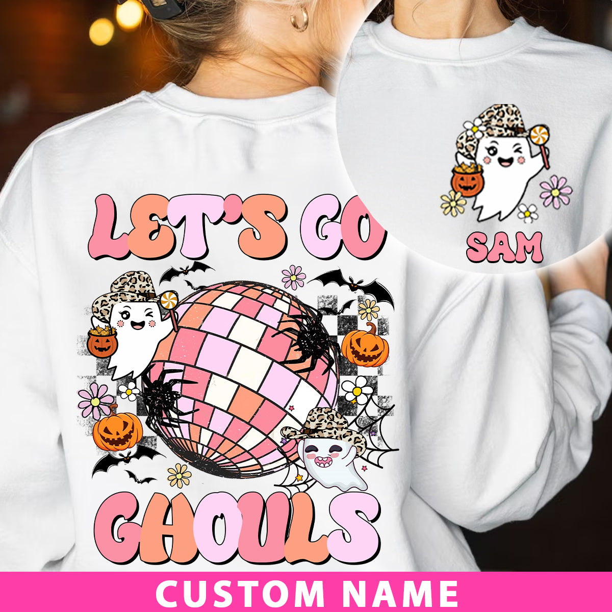 Let's Go Ghouls- Custom Name - Personalized 2 Side Sweatshirt - Halloween Family Gift
