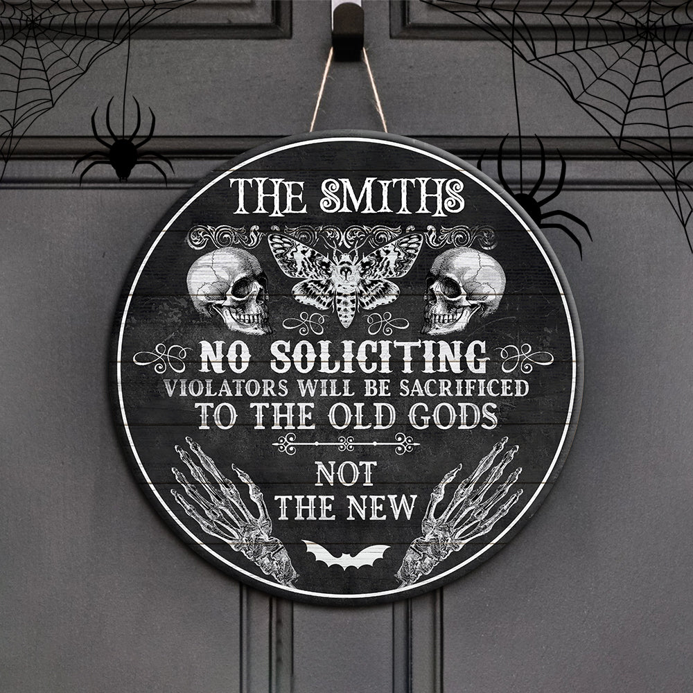 No Soliciting Violators Will Be Sacrificed To The Old Gods Not The New - Personalized Wooden Door Sign - Halloween Gift