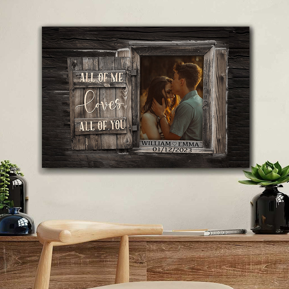 All Of Me Loves All Of You - Personalized Couple Photo And Text Canvas - Family Decor, Couple Gift