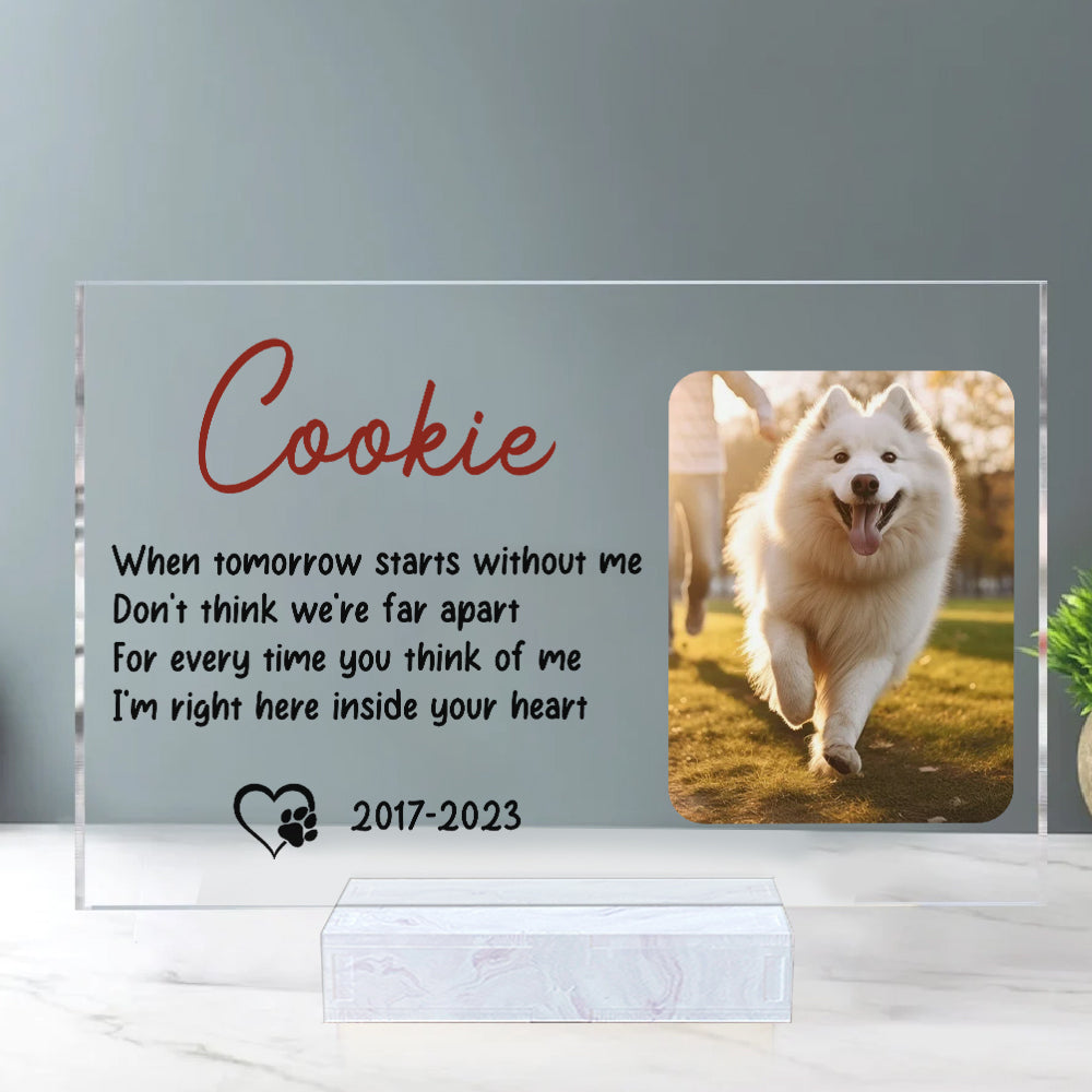 When Tomorrow Start Without Me, Don't Think We Far Apart - Custom Photo  And Name - Personalized Acrylic Plaque - Memorial Gift