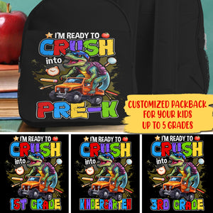 I'm Ready To Crush  - Custom Grade - Personalized Kid Backpack - Back To School