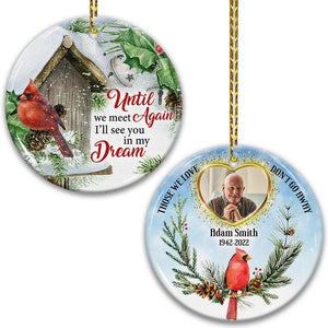 Until We Meet Again I'll See You In My Dream - Custom Photo And Name- Personalized 2 Sides Ceramic Ornament