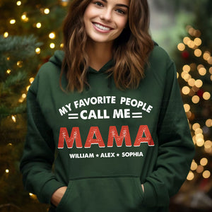 My Favorite People Call Me - Custom Title And Name - Personalized Hoodie - Family Gift