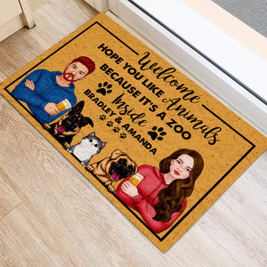 Welcome Doormat - Hope You Like Animals Because It Is A Zoo Inside - Personalized Cat Dog Doormat, Pet Lovers Gift