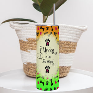 Dog Lover Skinny Tumbler With Custom Photo, My Dog Is My Best Friend