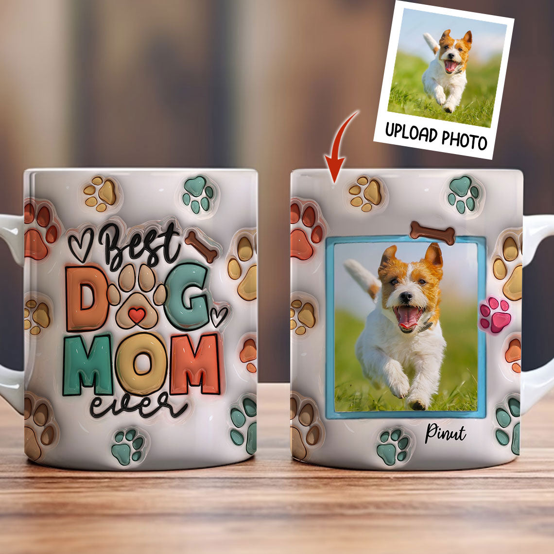 Best Dog Mom Ever, Color Paw - Custom Photo And Name, Personalized Mug