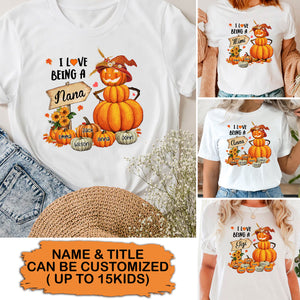 I Love Being Fall Grandma Pumpkin - Custom Name - Personalized T-Shirt - Halloween Family Gift