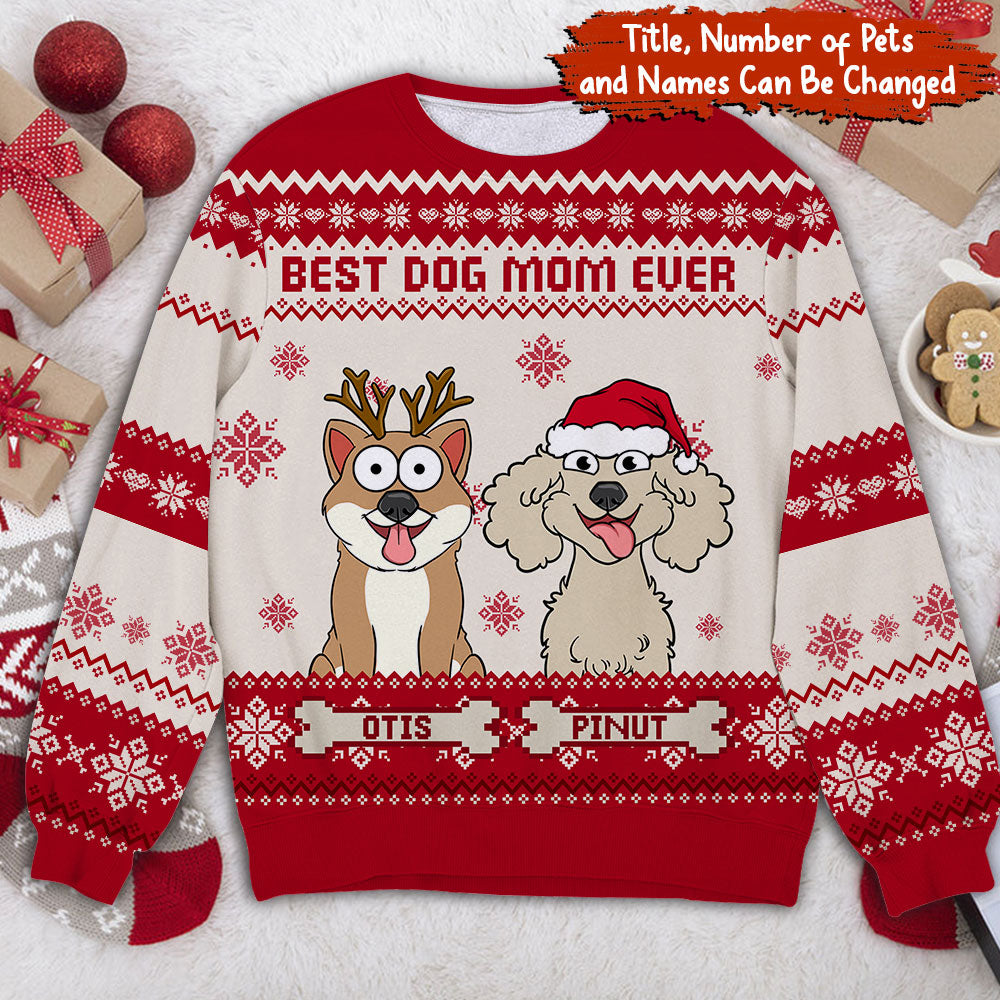 Best Dog Mom Ever, Christmas Pets Lover - Custom Pet And Name - Personalized Woolen Sweater - Xmas Gift