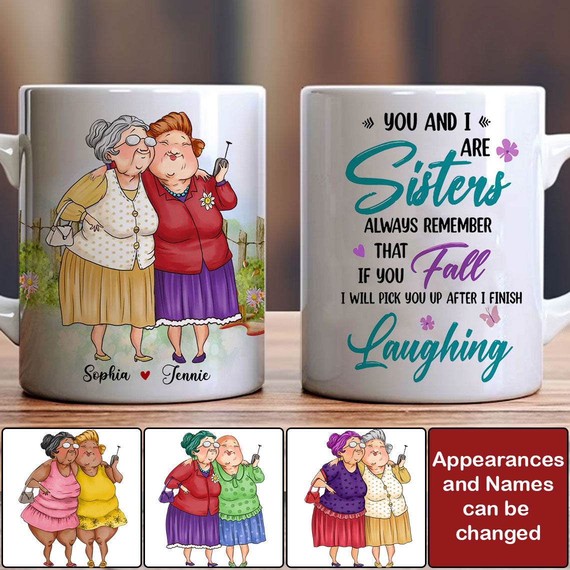 You And I Are Sisters Always Remember That If You Fall - Custom Appearances And Names, Personalized White Mug