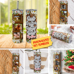 Dog Lover Skinny Tumbler With Custom Photo, Best Gift for Dog Lovers